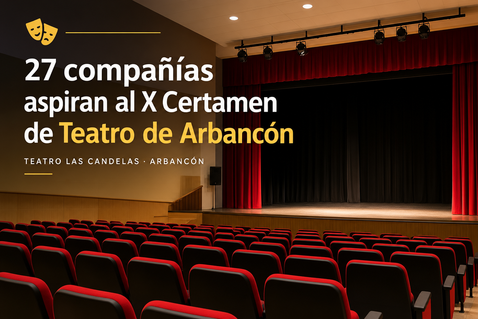 En este momento estás viendo 27 COMPAÑIAS OPTAN AL X CERTAMEN DE TEATRO AFICIONADO VILLA DE ARBANCON